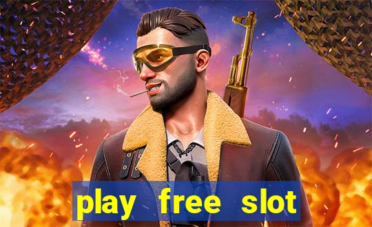 play free slot machine games