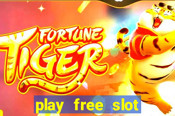 play free slot machine games