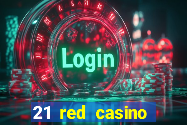 21 red casino bonus code