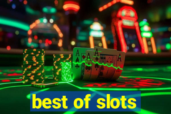 best of slots