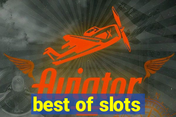 best of slots