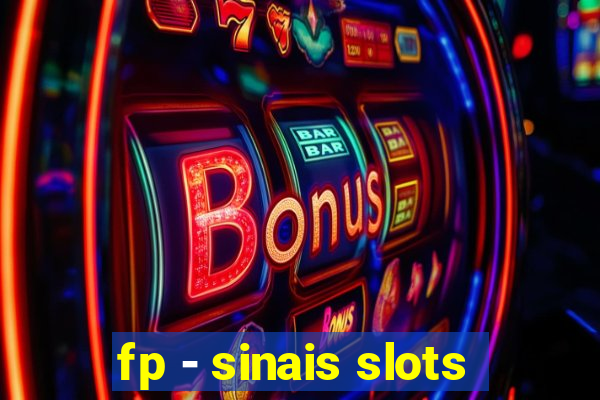 fp - sinais slots