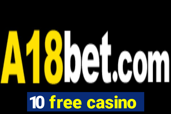 10 free casino