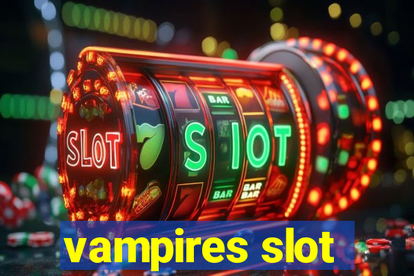 vampires slot