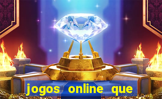 jogos online que ganham dinheiro