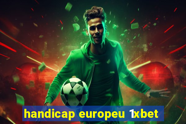 handicap europeu 1xbet