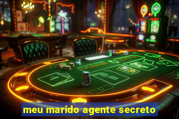 meu marido agente secreto