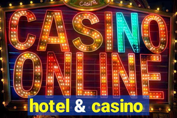 hotel & casino