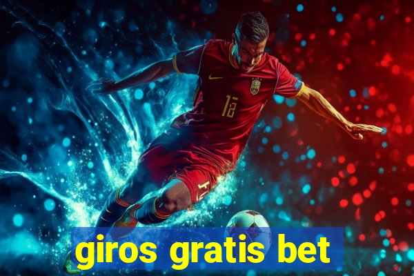 giros gratis bet