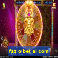 faz o bet ai com