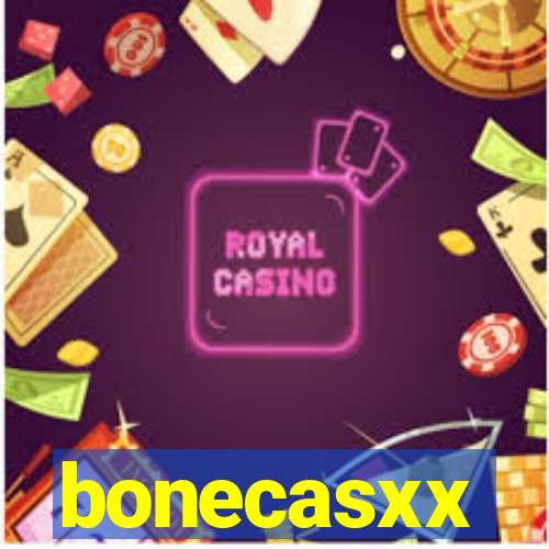 bonecasxx