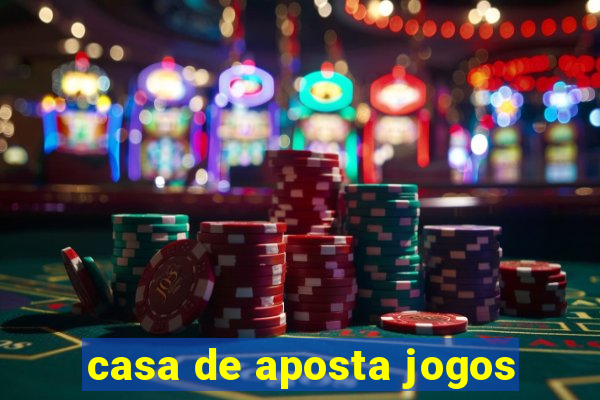 casa de aposta jogos