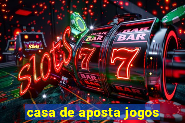 casa de aposta jogos