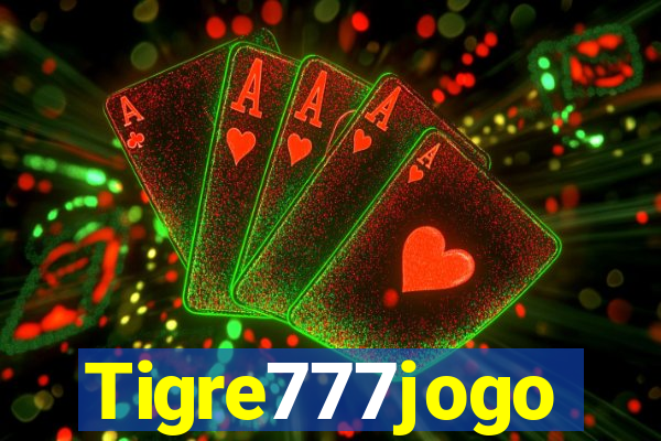 Tigre777jogo