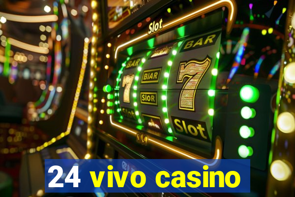 24 vivo casino