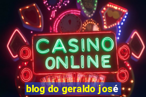 blog do geraldo josé