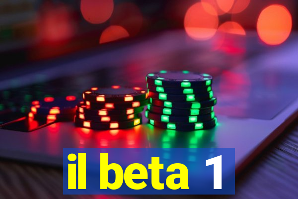 il beta 1