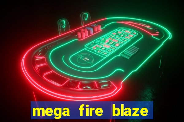 mega fire blaze roulette demo