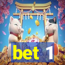 bet 1