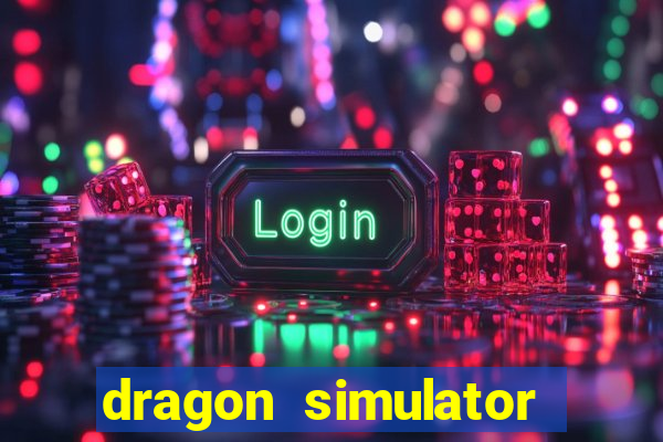 dragon simulator unblocked 76