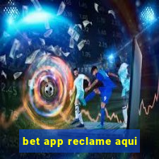 bet app reclame aqui