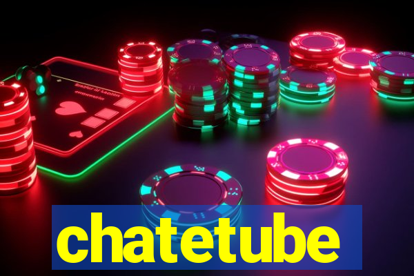 chatetube