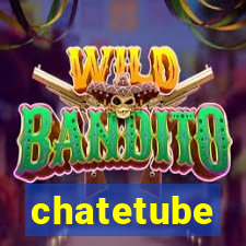 chatetube