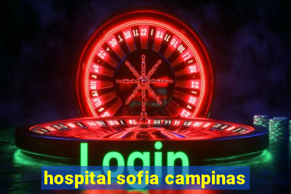 hospital sofia campinas