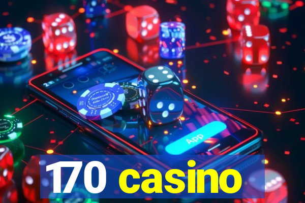 170 casino