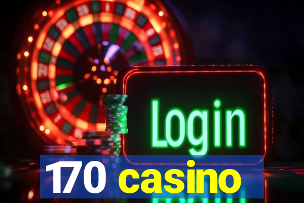 170 casino