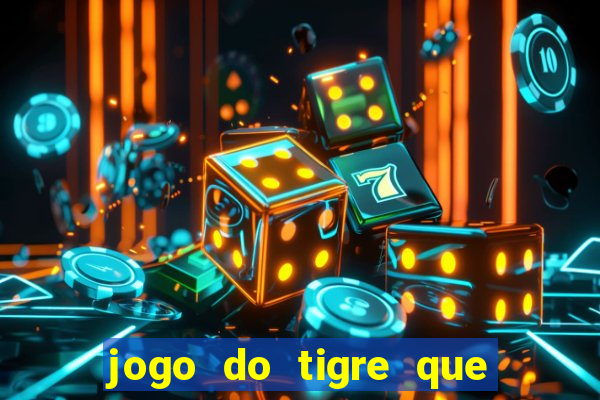 jogo do tigre que dá b?nus ao se cadastrar