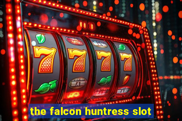 the falcon huntress slot