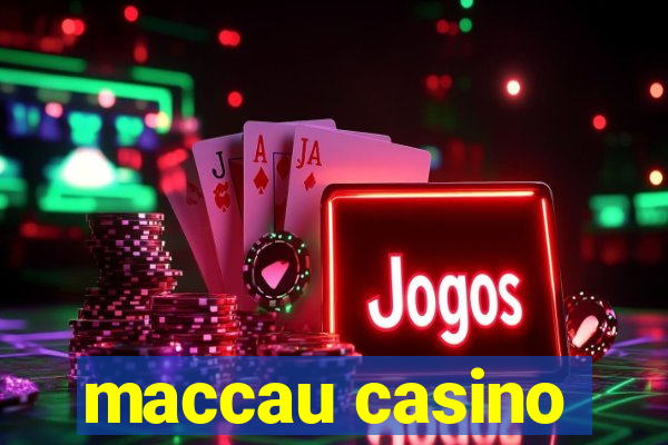 maccau casino