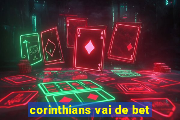 corinthians vai de bet