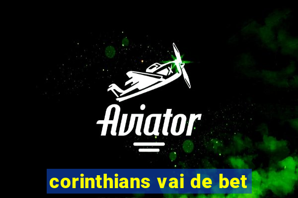 corinthians vai de bet