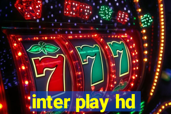 inter play hd