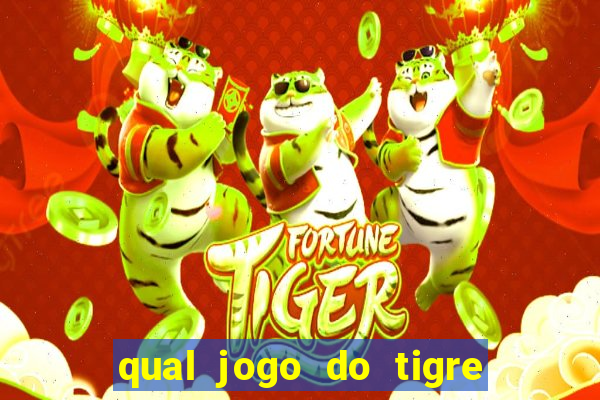 qual jogo do tigre que realmente paga