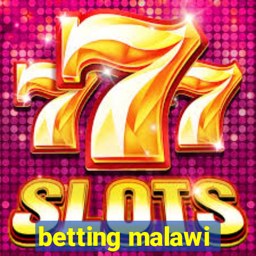 betting malawi