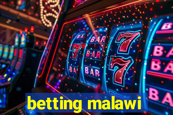 betting malawi