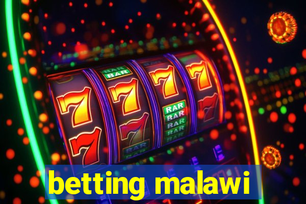 betting malawi