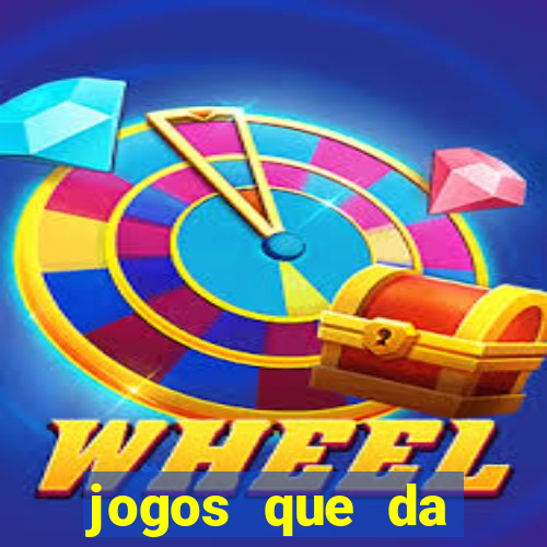 jogos que da dinheiro sem depositar