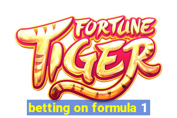 betting on formula 1