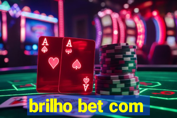 brilho bet com