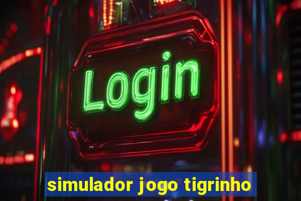 simulador jogo tigrinho