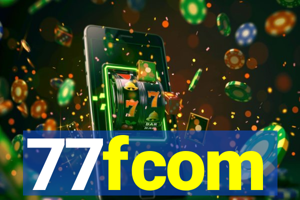 77fcom