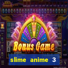 slime anime 3 temporada dublado