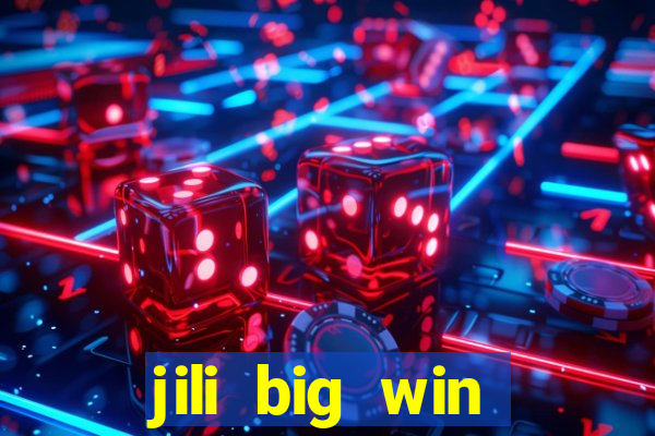 jili big win casino slots