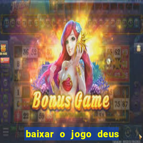 baixar o jogo deus da guerra