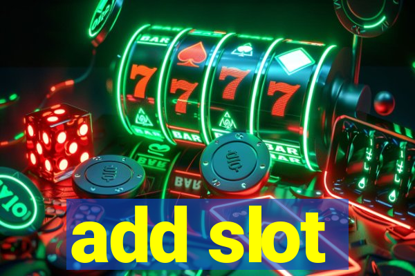 add slot