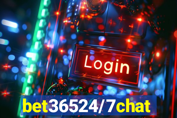 bet36524/7chat